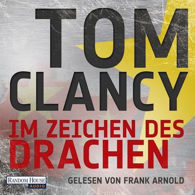 Im Zeichen des Drachen - Tom Clancy, Audio, 9783837110593
