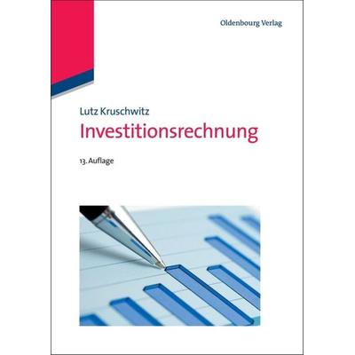 Investitionsrechnung, Gebundene Ausgabe von Lutz Kruschwitz, De Gruyter Oldenbourg, 978-3-486-70531-7