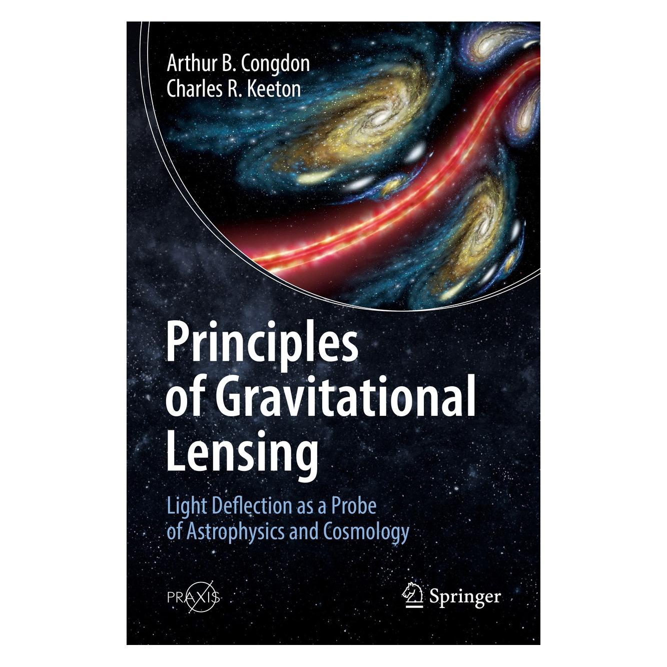 Springer Principles of Gravitational Lensing (Englisch, Hardcover, Arthur B. Congdon, Charles R. Keeton) (9783030021214)