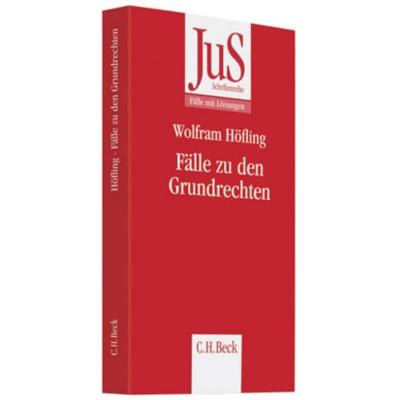 Fälle zu den Grundrechten, Taschenbuch von Wolfram Höfling, C. H. Beck, 978-3-406-57076-6