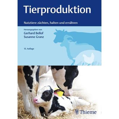 Tierproduktion, Gebundene Ausgabe von , Thieme, 978-3-13-241808-0