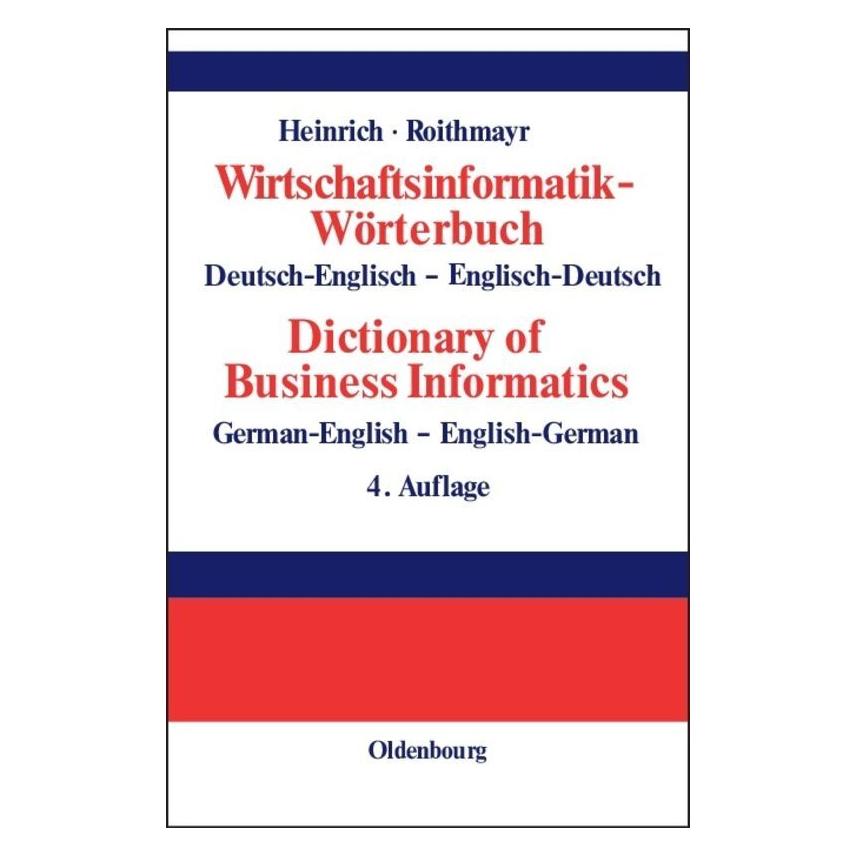 De Gruyter Heinrich,L.:Wirtschaftsinformatik Wtb. (Deutsch, Hardcover, Friedrich Roithmayr, Lutz J. Heinrich) (67826206)
