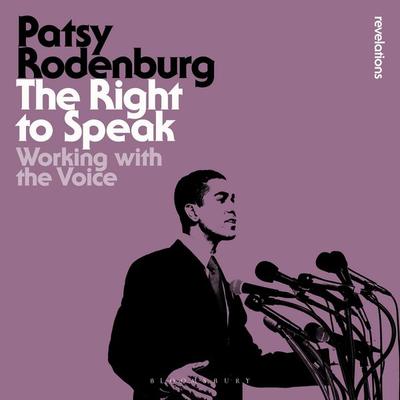 The Right to Speak - Patsy Rodenburg, Audio, 9781350612082