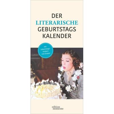 Der literarische Geburtstagskalender - Mit Geburtstagskindern und Zitaten