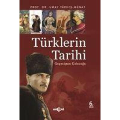 Türklerin Tarihi, Taschenbuch von Umay Günay Türkes, Akcag Basim Yayim Pazarlama, 978-975-338-819-1