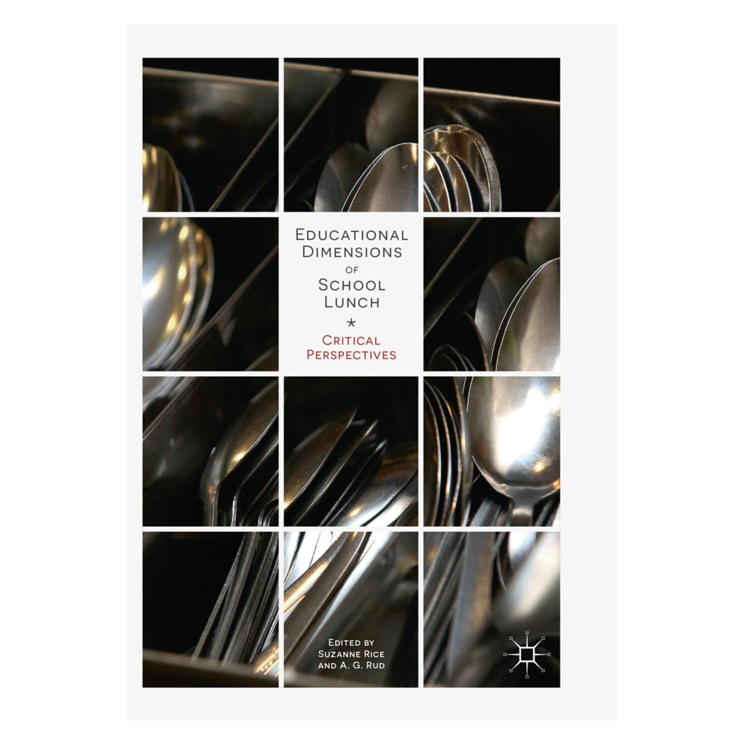 Springer Educational Dimensions of School Lunch (Englisch, Softcover, A. G. Rud, Suzanne Rice) (56055734)