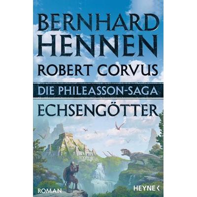 Die Phileasson-Saga - Echsengötter, Taschenbuch von Bernhard Hennen,Robert Corvus, Heyne, 978-3-453-31987-5
