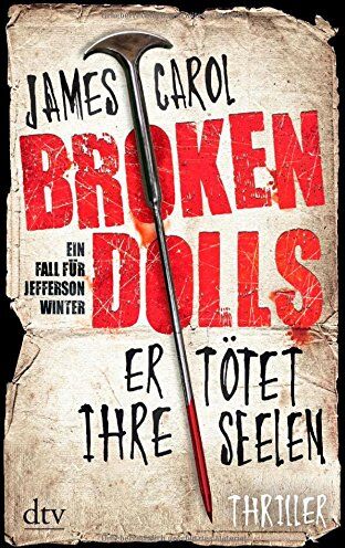 James Carol - Broken Dolls - Er tötet ihre Seelen: Thriller - Preis vom 06.10.2026 07:26:00 h