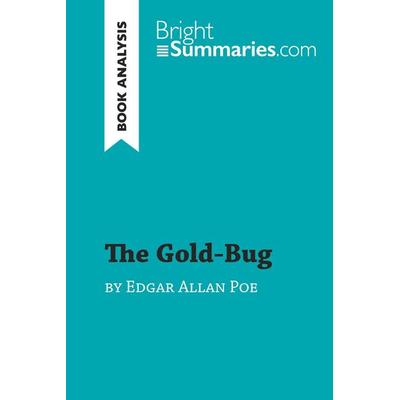 The Gold-Bug by Edgar Allan Poe (Book Analysis), Taschenbuch von Bright Summaries, BrightSummaries.com, 978-2-8062-9606-1