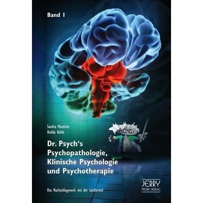 Dr. Psych's Psychopathologie, Klinische Psychologie und Psychotherapie, Band I, Gebundene Ausgabe von Rühle Sandra Hedda Maxeiner, Jerry Media