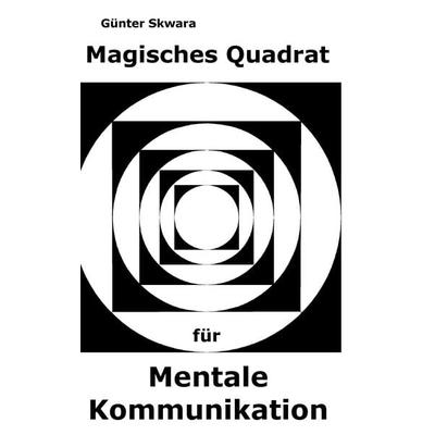 Mentale Kommunikation, Taschenbuch von Günter Skwara, BoD – Books on Demand, 978-3-7412-9665-9