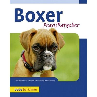 Praxisratgeber Boxer, Gebundene Ausgabe von Manuel Fritz, Verlag Eugen Ulmer, 978-3-8001-6915-3