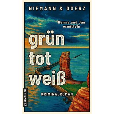 Grün, tot, weiß, Taschenbuch von Anja Goerz,Eric Niemann, Gmeiner-Verlag
