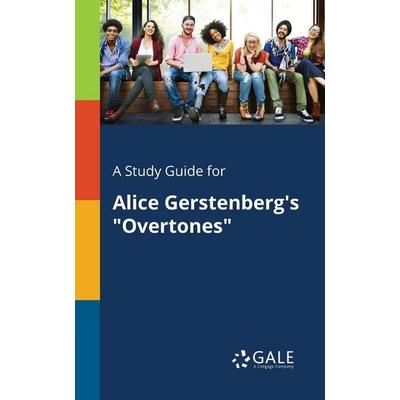 A Study Guide for Alice Gerstenberg's 'Overtones'; Taschenbuch von Cengage Learning Gale, Gale, Study Guides, 978-1-375-38600-5