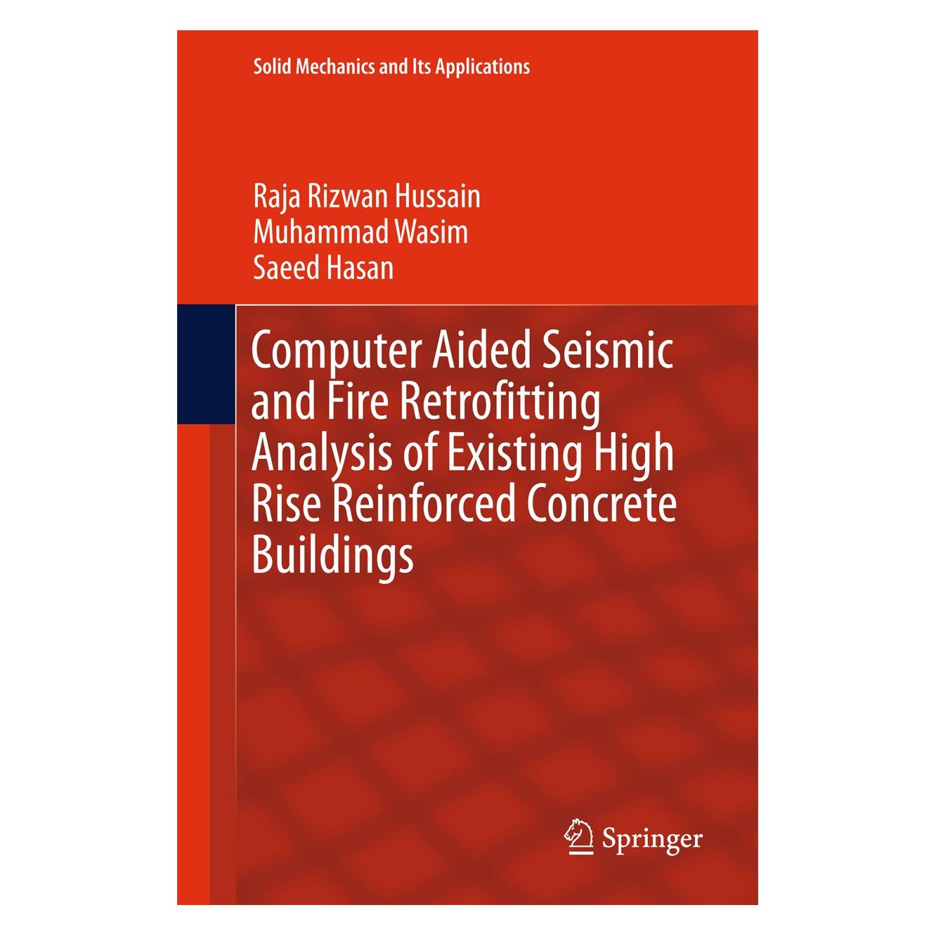 Springer Computer Aided Seismic and Fire Retrofitting Analysis of Existing High Rise Rein (Englisch, Hardcover, Muhammad Wasim, Raja Rizwan Hussain, Saeed Hasan) (9789401772969)