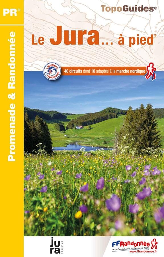 FFR - Fédération Française de Randonnée Topoguide de randonnée - Le Jura   FFR