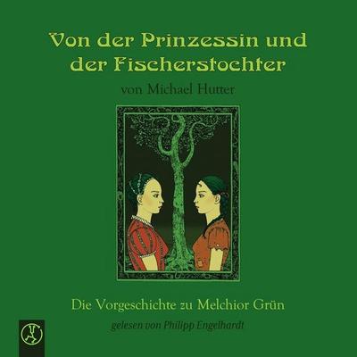 Von der Prinzessin un der Fischerstochter - Michael Hutter, Download, 9783989010277