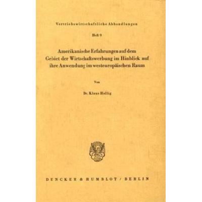 Amerikanische Erfahrungen auf dem Gebiet der Wirtschaftswerbung im Hinblick auf ihre Anwendung im westeuropäischen Raum., Taschenbuch von Klaus