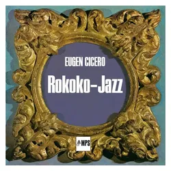 Musik Produktion Schwarzwald, Schallplatten, Rokoko Jazz (Eugen Cicero)