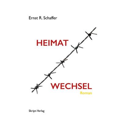 Heimatwechsel, Taschenbuch von Ernst R. Schaffer, Skript, 978-3-928249-03-4