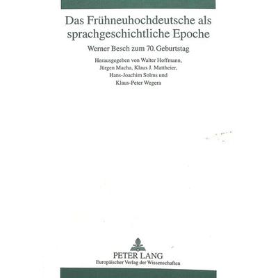 Das Fruehneuhochdeutsche als sprachgeschichtliche Epoche, Gebundene Ausgabe von , Peter Lang GmbH, Internationaler Verlag der Wissenschaften,