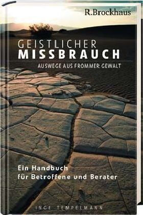 Inge Tempelmann - Geistlicher Missbrauch: Auswege aus frommer Gewalt - Ein Handbuch für Betroffene und Berater - Preis vom 19.10.2026 19:33:35 h