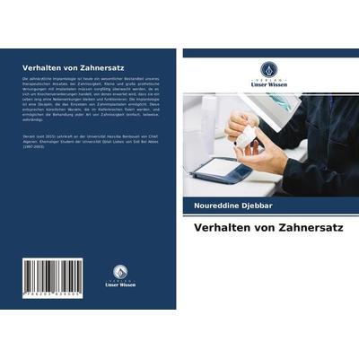 Verhalten von Zahnersatz, Taschenbuch von Noureddine Djebbar, Verlag Unser Wissen, 978-620-3-83450-5