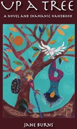 Jane Burns - Up A Tree: A Novel and Shamanic Handbook - Preis vom 19.10.2026 19:33:35 h