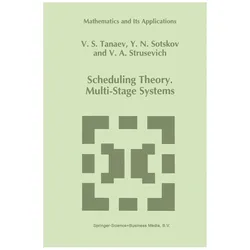Scheduling Theory, Fachbücher von V. A. Strusevich, V. S. Tanaev, Y. N. Sotskov