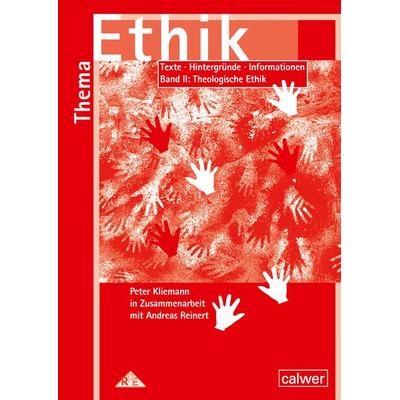 Thema: Ethik - Materialband II Theologische Ethik, Geheftet von Peter Kliemann,Andreas Reinert, Calwer, 978-3-7668-4243-5
