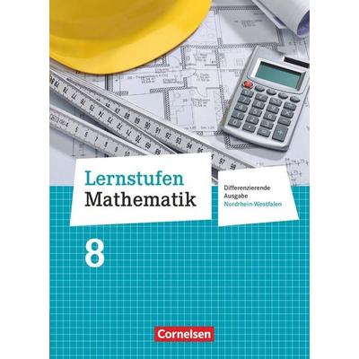Lernstufen Mathematik - Differenzierende Ausgabe Nordrhein-Westfalen - 8. Schuljahr, Gebundene Ausgabe von Ines Knospe,Ilona Gabriel,Reinhold