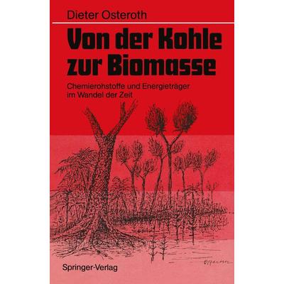 Von der Kohle zur Biomasse, Taschenbuch von Dieter Osteroth, Springer Berlin, 978-3-540-50712-3