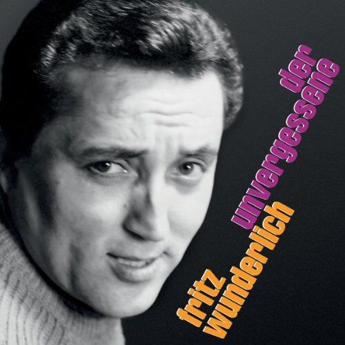 Fritz Wunderlich - Der Unvergessene Fritz Wunderlich - Preis vom 02.10.2026 23:42:20 h