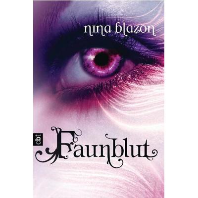 Faunblut, Gebundene Ausgabe von Nina Blazon, Cbt