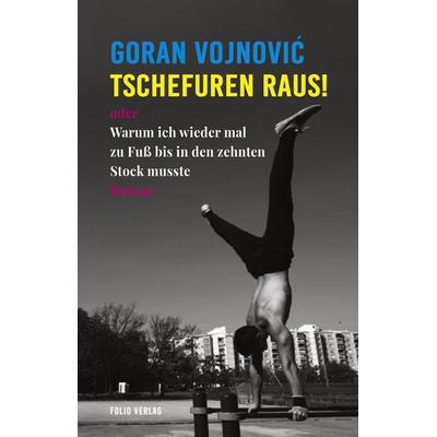 Tschefuren raus!, Gebundene Ausgabe von Goran Vojnović, Folio, 978-3-85256-837-9