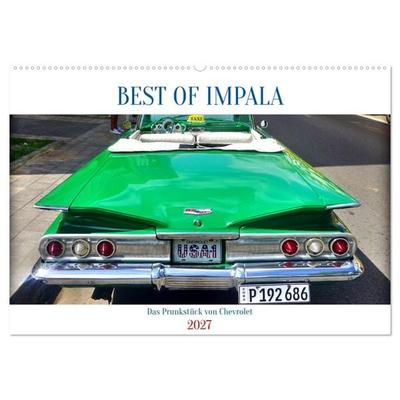 BEST OF IMPALA - Das Prunkstück von Chevrolet (Wandkalender 2027 DIN A2 quer), CALVENDO Monatskalender