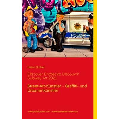 Discover Entdecke Découvrir Subway Art 2020, Taschenbuch von Heinz Duthel, BoD – Books on Demand, 978-3-7528-2163-5