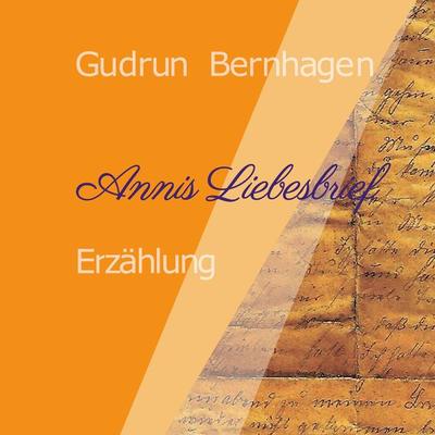 Annis Liebesbrief - Gudrun Bernhagen, Audio, 4067248870983
