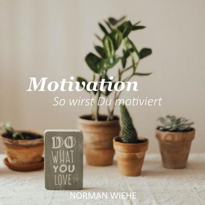 Motivation - Norman Wiehe, Audio, 4061707296352
