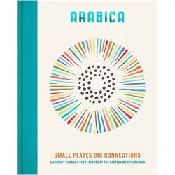 Arabica: Small Plates, Big Connections, Ratgeber von James Walters