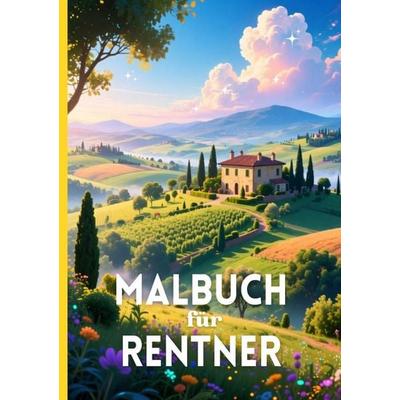 Malbuch für Rentner, Taschenbuch von Lia Mayr, Epubli, 978-3-565-56010-3