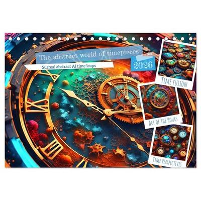 The abstract world of timepiece (Desk Calendar 2026 DIN A5 landscape), CALVENDO 12 Month DeskCalendar