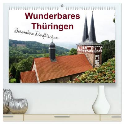 Wunderbares Thüringen - besondere Dorfkirchen (hochwertiger Premium Wandkalender 2026 DIN A2 quer), Kunstdruck in Hochglanz