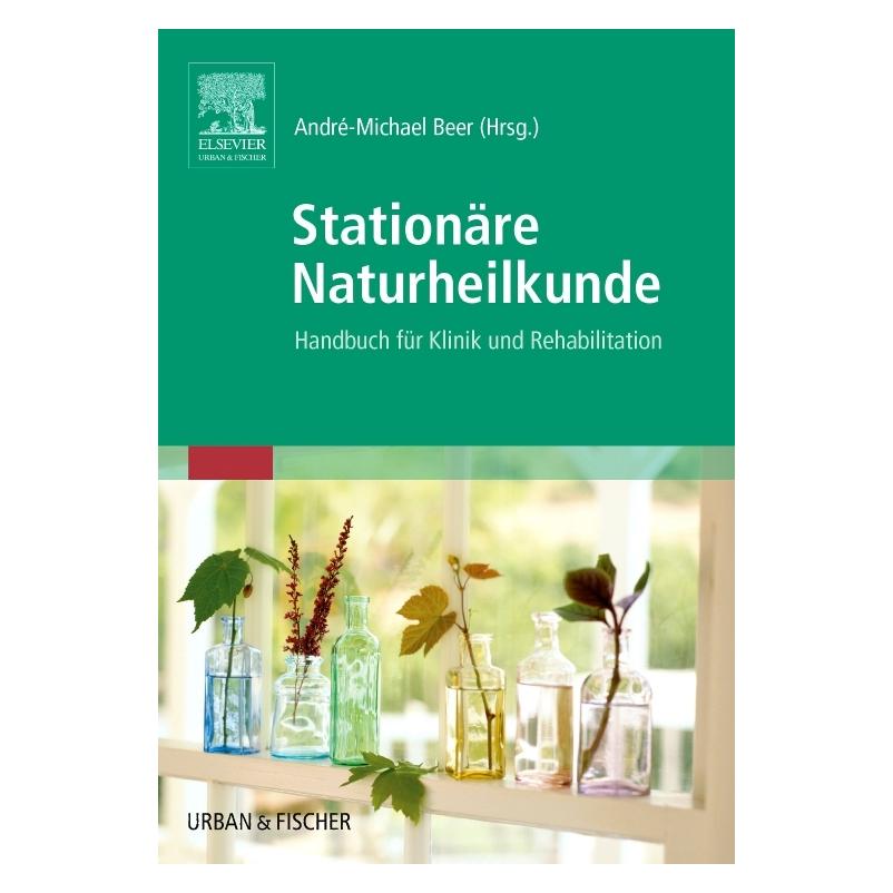 Urban & Fischer Stationäre Naturheilkunde (Deutsch, Hardcover, André-Michael Beer) (35133681)