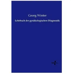 Lehrbuch der gynäkologischen Diagnostik, Fachbücher von Georg Winter