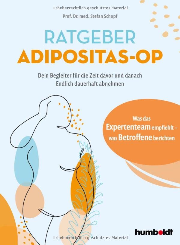 Schopf, Prof. Dr. med. Stefan - Ratgeber Adipositas-OP: Dein Begleiter für die Zeit davor und danach. Endlich dauerhaft abnehmen. Was das Expertenteam empfiehlt - was Betroffene berichten - Preis vom 13.10.2026 11:25:28 h