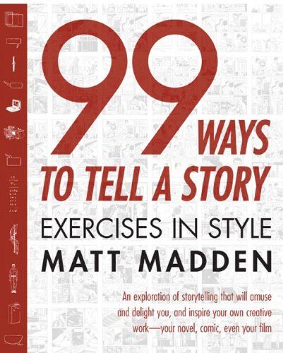 Matt Madden - 99 Ways to Tell a Story: Exercises in Style - Preis vom 12.10.2026 11:37:12 h