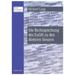 Die Rechtsprechung des EuGH zu den direkten Steuern, Fachbücher von Michael Lang