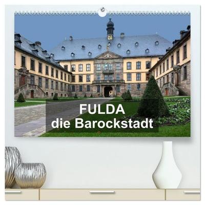 Fulda - die Barockstadt (hochwertiger Premium Wandkalender 2027 DIN A2 quer), Kunstdruck in Hochglanz