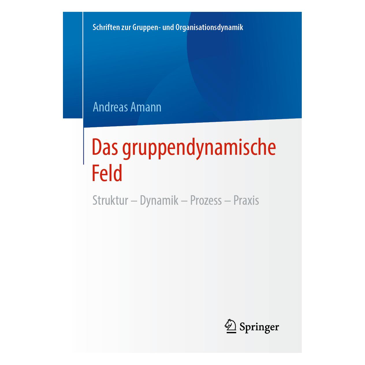 Springer Das gruppendynamische Feld (Deutsch, Softcover, Andreas Amann) (36631919)